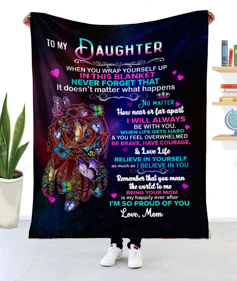 50% Off Today - To My Daughter, I Will Always Be With You, Love Mom Blanket