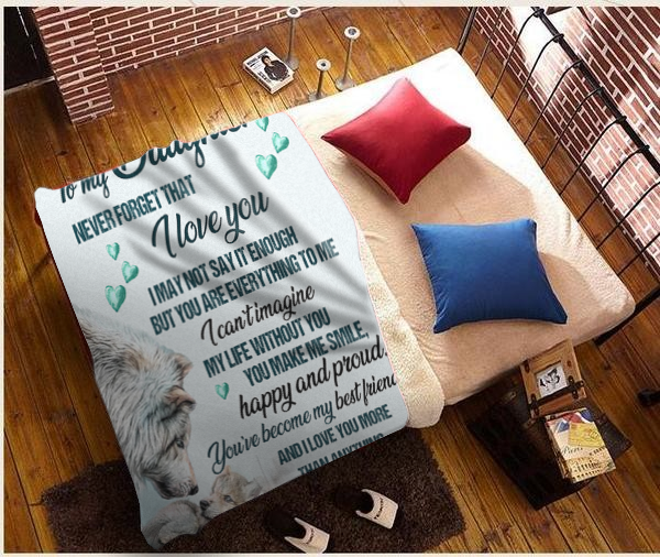 To My Daughter, You Are Everything To Me, Love Dad Blanket