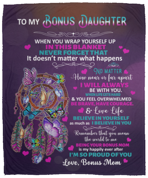 To My Bonus Daughter, I Am So Proud Of You, Love Bonus Mom Blanket