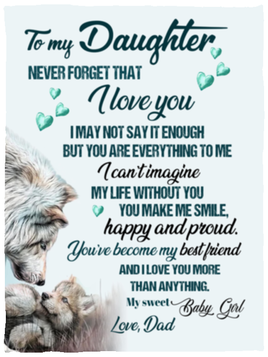 To My Daughter, You Are Everything To Me, Love Dad Blanket