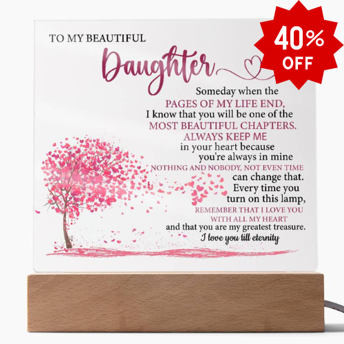 Gift To My Daughter, Remember I Love You With All My Heart - LED Light Acrylic Lamp