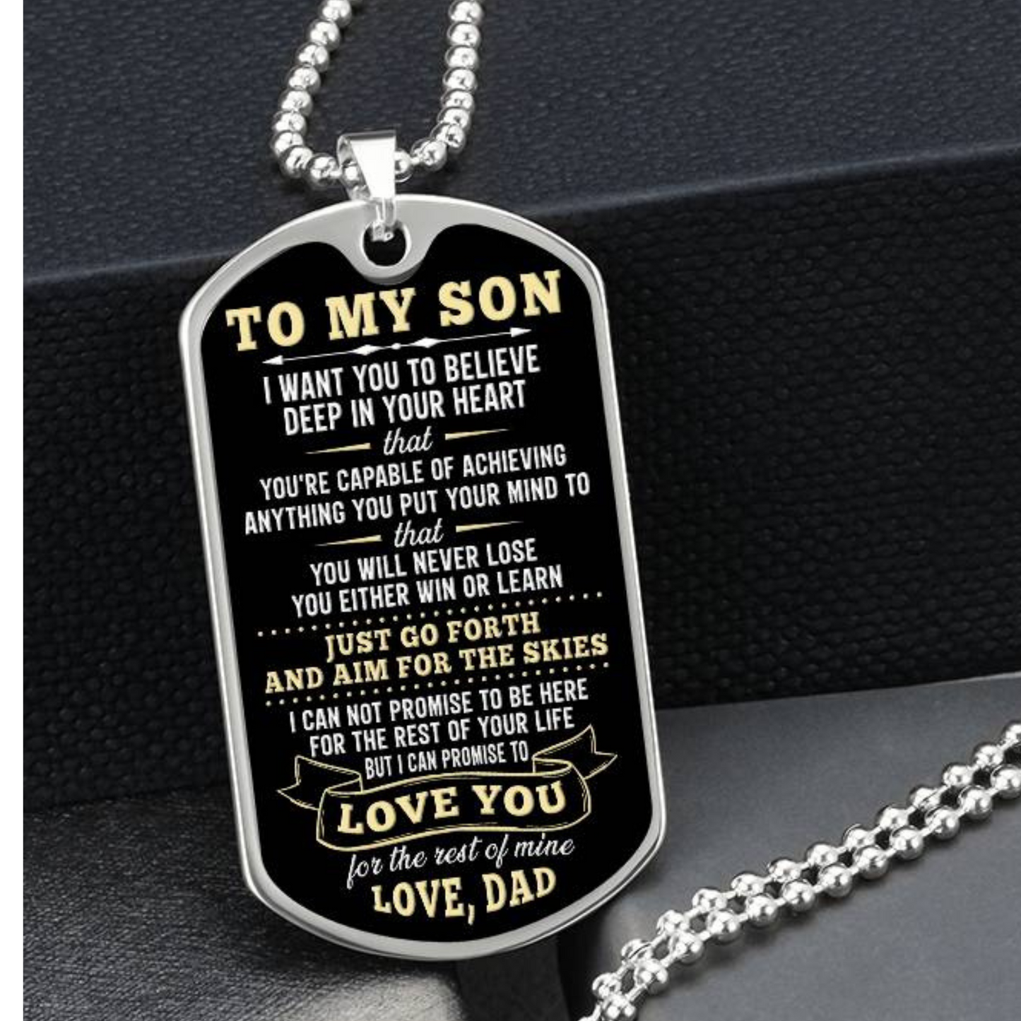To My Son - You Are Capable of Achieving Anything, Love Dad - Dog Tag - Military Ball Chain