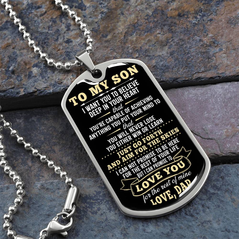 To My Son - You Are Capable of Achieving Anything, Love Dad - Dog Tag - Military Ball Chain