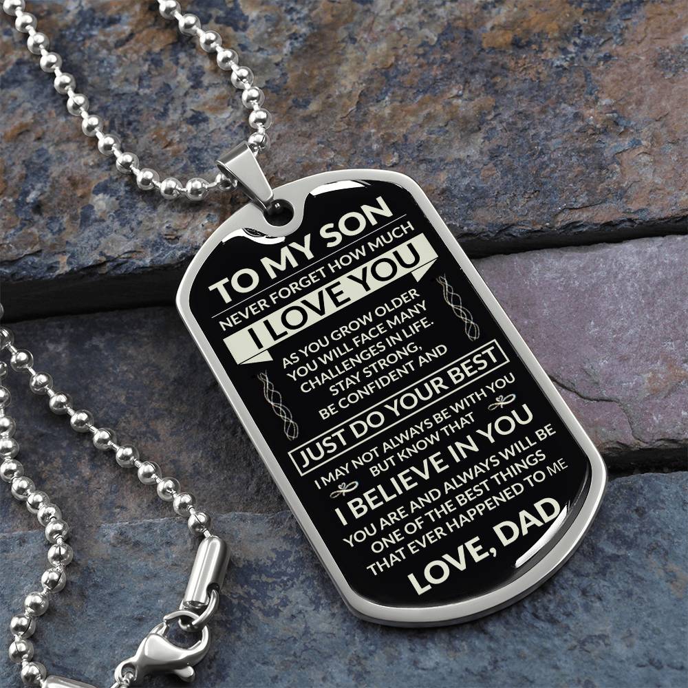 To My Son - Never Forget How Much I Love You - Dog Tag - Military Ball Chain