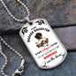 To My Badass Daughter, I Am The Storm - Dog Tag
