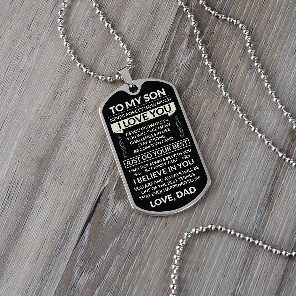 To My Son - Never Forget How Much I Love You - Dog Tag - Military Ball Chain