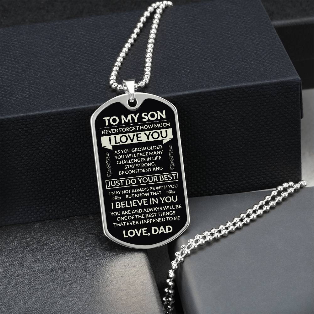 To My Son - Never Forget How Much I Love You - Dog Tag - Military Ball Chain