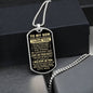 To My Son - Never Forget How Much I love You, Love Mom - Dog Tag - Military Ball Chain