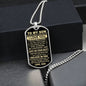 To My Son - Never Forget That I love You, Love Dad - Dog Tag - Military Ball Chain