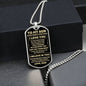 (Almost Sold Out) To My Son - Never Forget How Much I love You, Love Dad - Dog Tag - Military Ball Chain