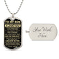 To My Son , Love Mom - Never Forget How Much I love You - Dog Tag - Military Ball Chain