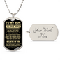 To My Son - Never Forget How Much I love You, Love Mom - Dog Tag - Military Ball Chain