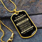 To My Son - Never Forget That You Are Alone, Love Mom & Dad - Dog Tag - Military Ball Chain