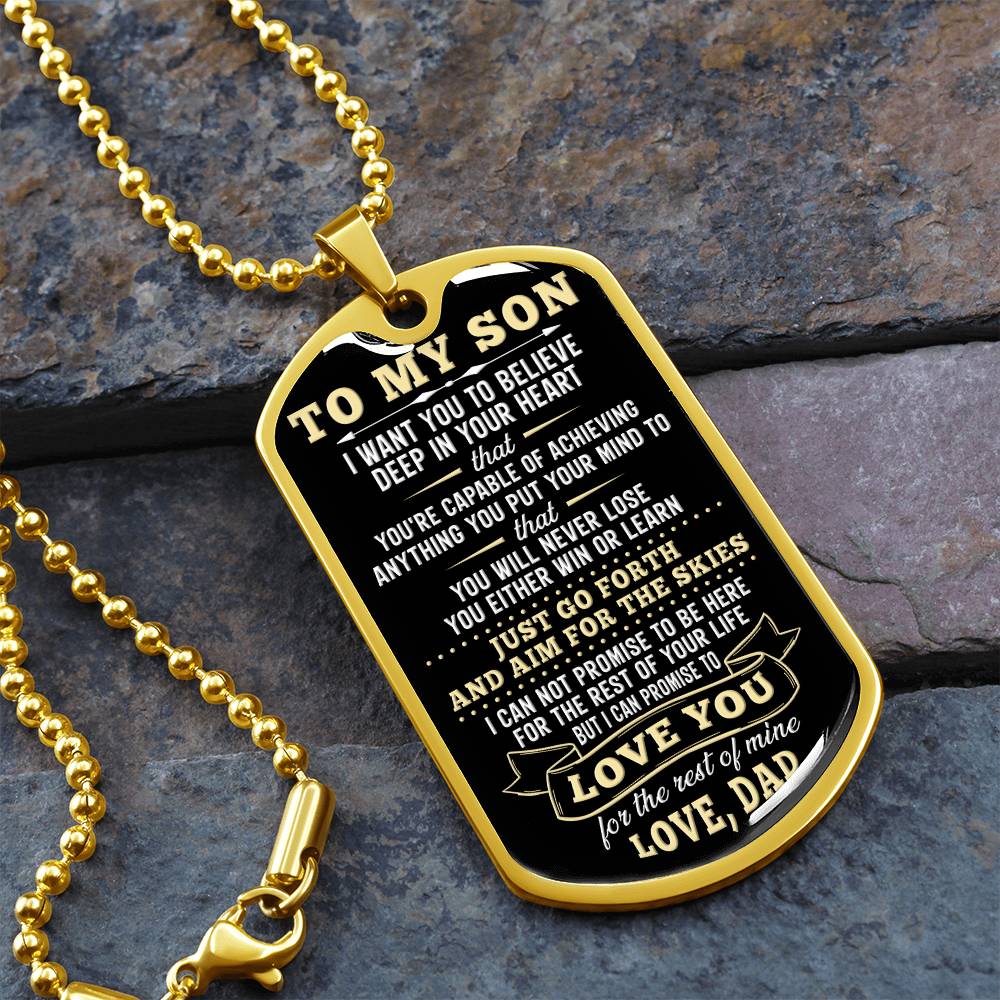 To My Son - You Are Capable of Achieving Anything, Love Dad - Dog Tag - Military Ball Chain