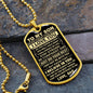 To My Son - Never Forget That I love You, Love Dad - Dog Tag - Military Ball Chain