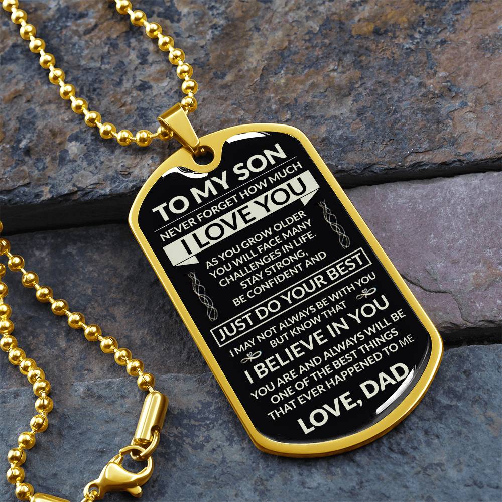 To My Son - Never Forget How Much I Love You - Dog Tag - Military Ball Chain