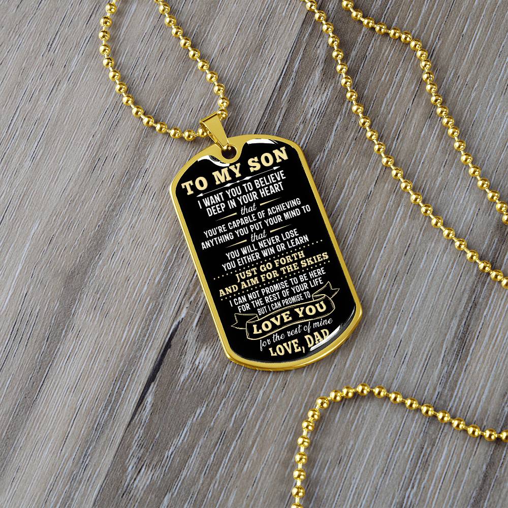 To My Son - You Are Capable of Achieving Anything, Love Dad - Dog Tag - Military Ball Chain