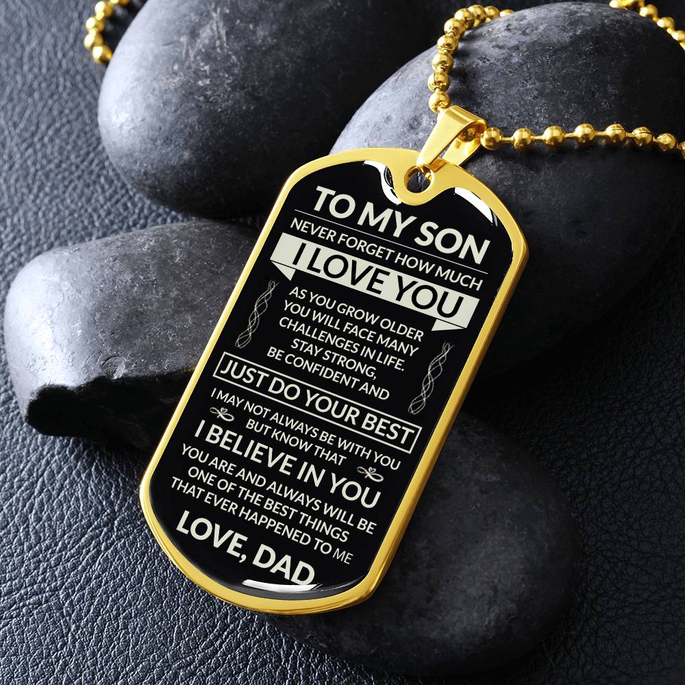 To My Son - Never Forget How Much I Love You - Dog Tag - Military Ball Chain