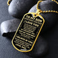 (Almost Sold Out) To My Son - Never Forget How Much I love You, Love Dad - Dog Tag - Military Ball Chain