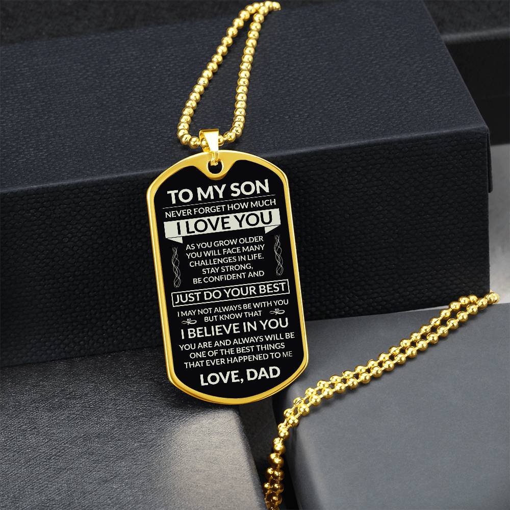 To My Son - Never Forget How Much I Love You - Dog Tag - Military Ball Chain