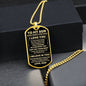 (Almost Sold Out) To My Son - Never Forget How Much I love You, Love Dad - Dog Tag - Military Ball Chain