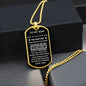 To My Son - Never Feel That You Are Alone, Love Dad - Dog Tag - Military Ball Chain