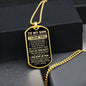 To My Son - Never Forget How Much I love You, Love Mom - Dog Tag - Military Ball Chain