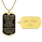 (Almost Sold Out) To My Son - Never Forget How Much I love You, Love Dad - Dog Tag - Military Ball Chain