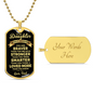 To My Daughter, Always Remember You Are Braver, Love Dad Dog Tag