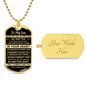 To My Son -I Am Always Right There, Love Mom & Dad - Dog Tag - Military Ball Chain
