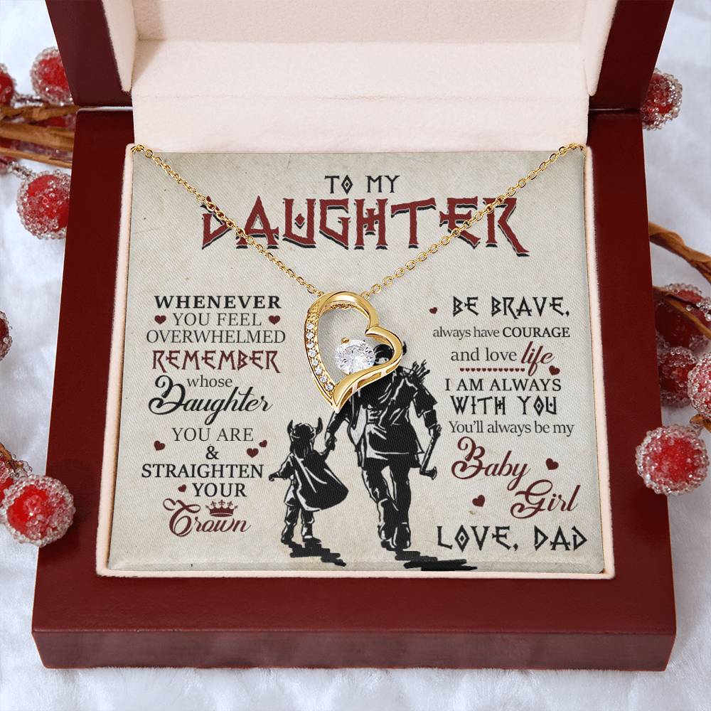 To My Daughter , Be Brave, Always Have Courage, Forever Love Necklace