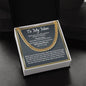 To My Man, I Love You More Than You Know- Cuban Link Necklace