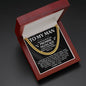 To My Man, You Are The One I Want To Be With - Cuban Link Necklace