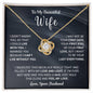 To My Beautiful Wife, I Can't Live Without You - Loveknot Necklace