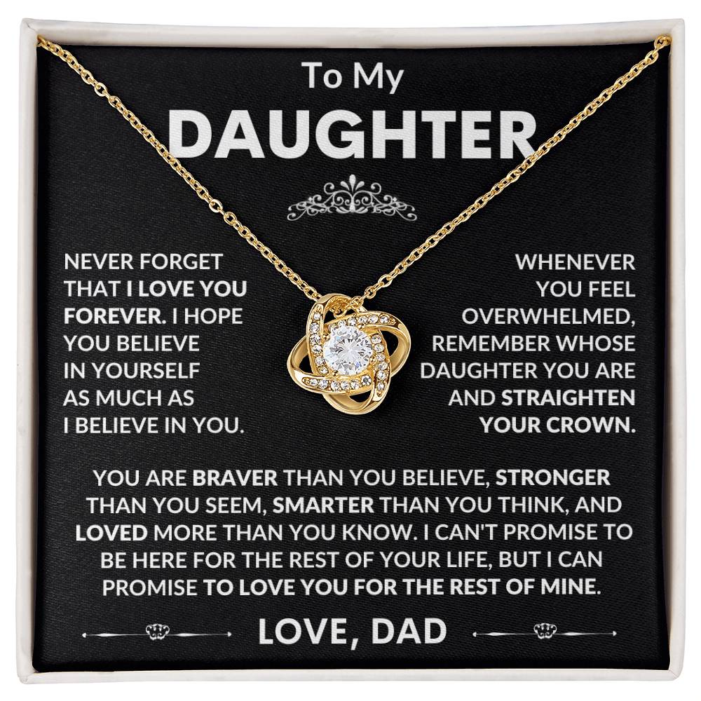 To My Daughter, I Hope You Believe In Yourself, Love Dad - Loveknot Necklace