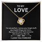To My Love, I Love You Forever - Loveknot Necklace