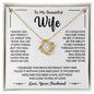 To My Beautiful Wife, Loveknot Necklace