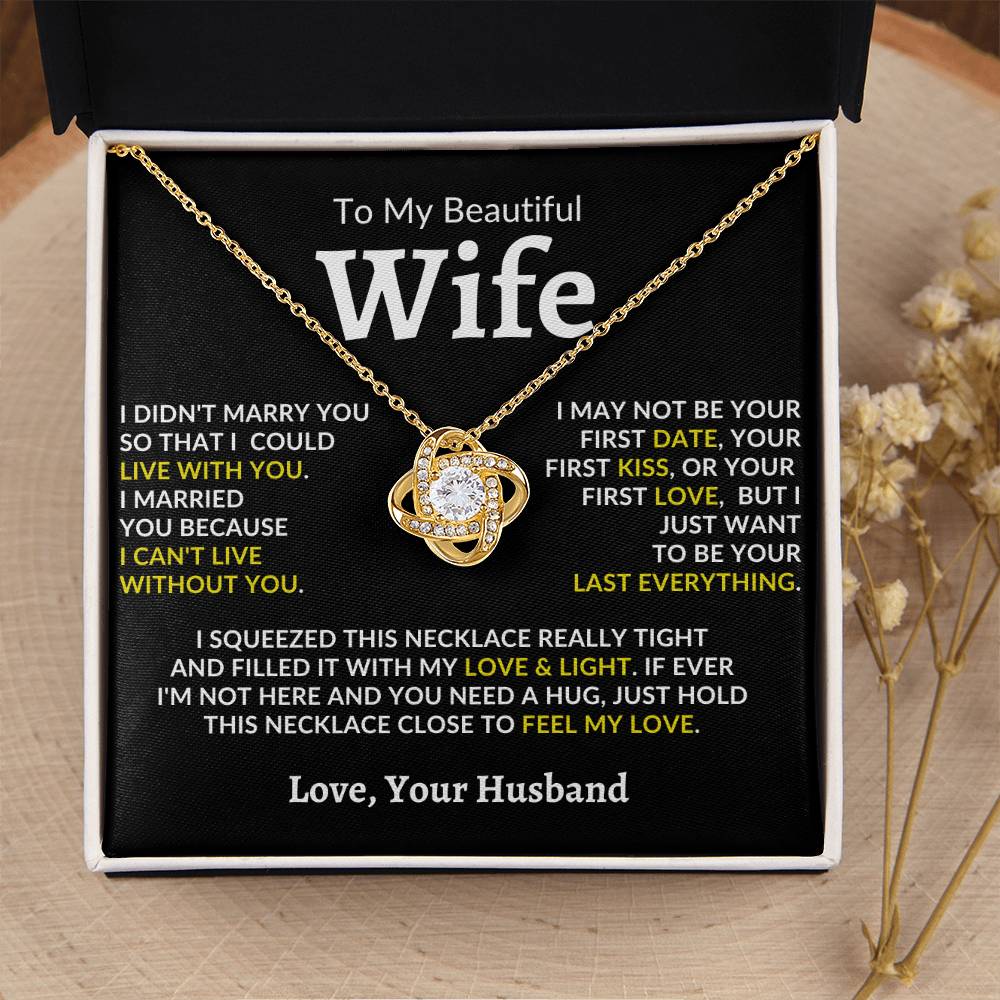 To My Beautiful Wife, I Can't Live Without You - Loveknot Neckalce
