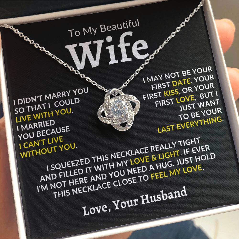 To My Beautiful Wife, I Can't Live Without You - Loveknot Neckalce