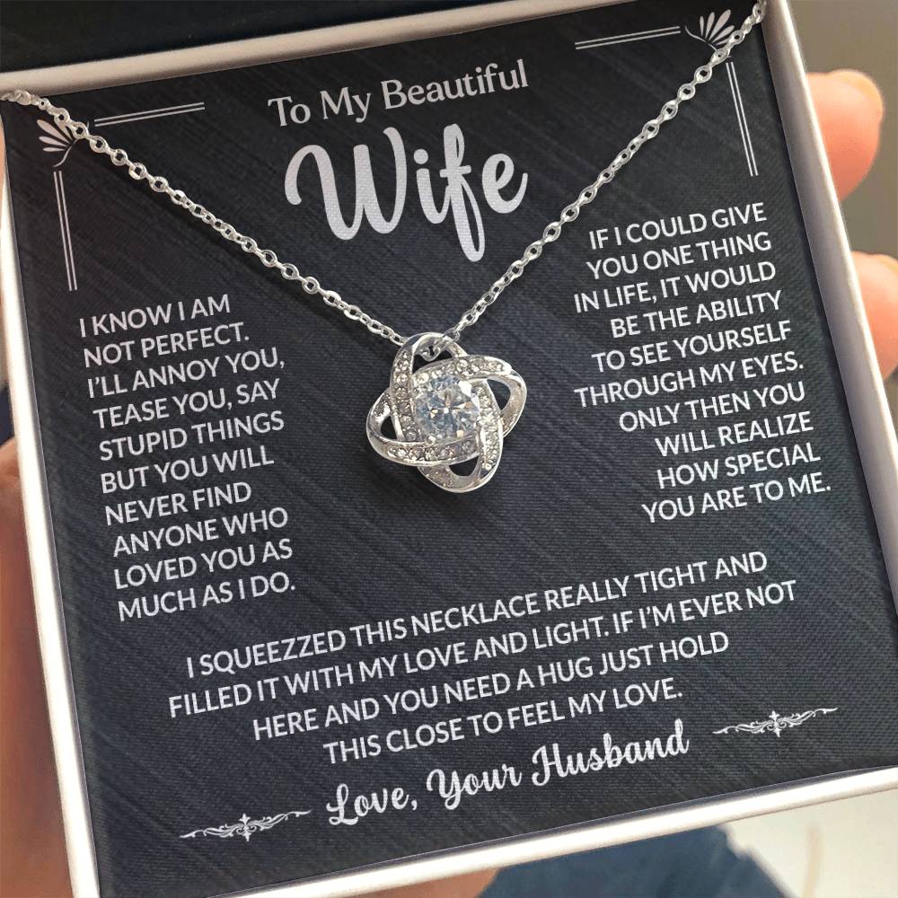 To My Beautiful Wife, You Will Never Find Anyone Who Loves You As Much As I Do Loveknot Necklace