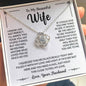 To My Beautiful Wife, Loveknot Necklace
