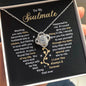 To My Soulmate, I Love You Always & Forever - Loveknot Neckalce