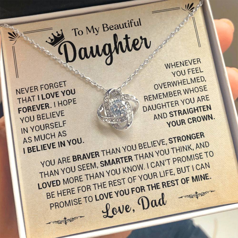 To My Beautiful Daughter You Are Braver Than You Believe, Love Dad - Loveknot Necklace