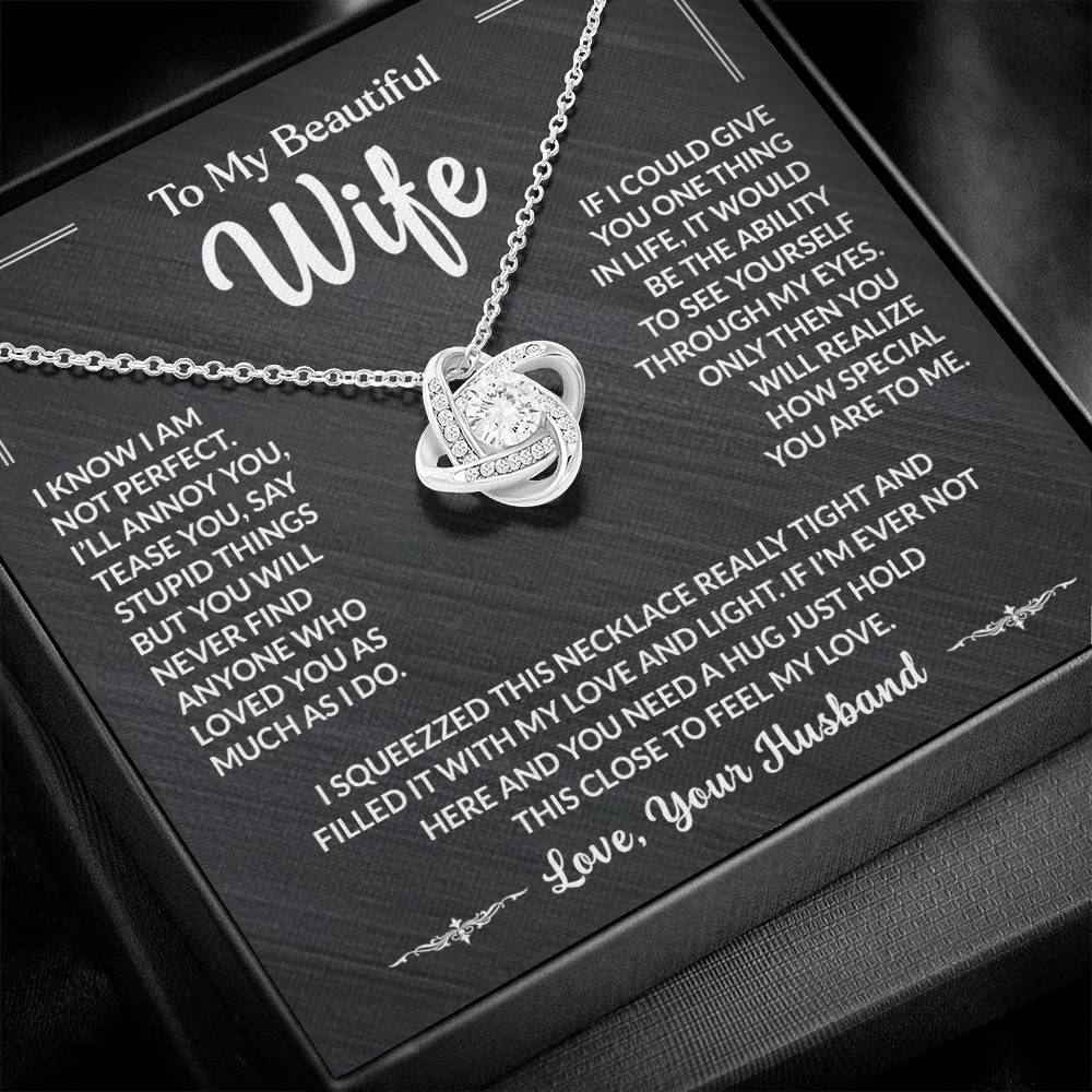 To My Beautiful Wife, You Will Never Find Anyone Who Loves You As Much As I Do Loveknot Necklace