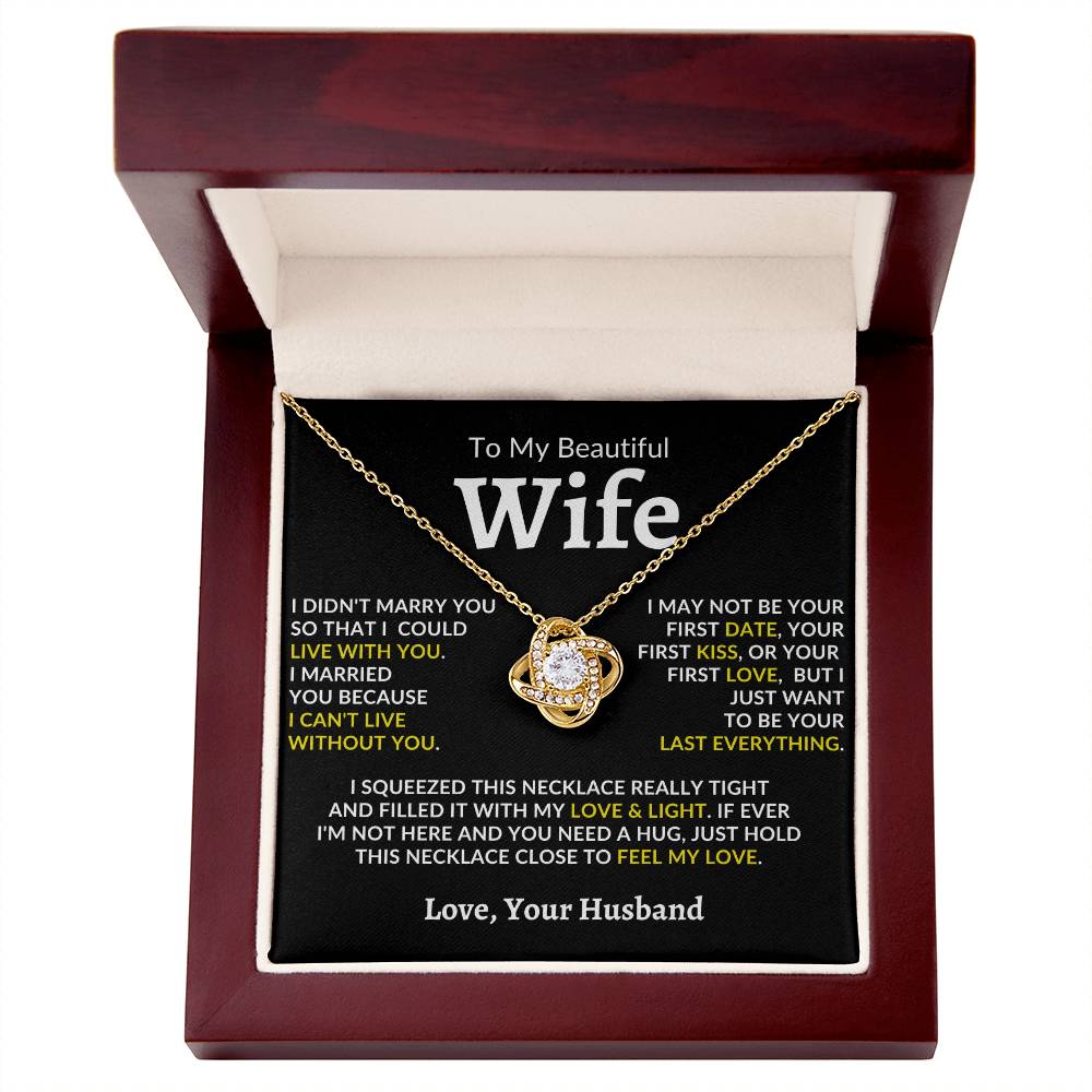 To My Beautiful Wife, I Can't Live Without You - Loveknot Neckalce