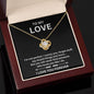 To My Love, I Love You Forever - Loveknot Necklace