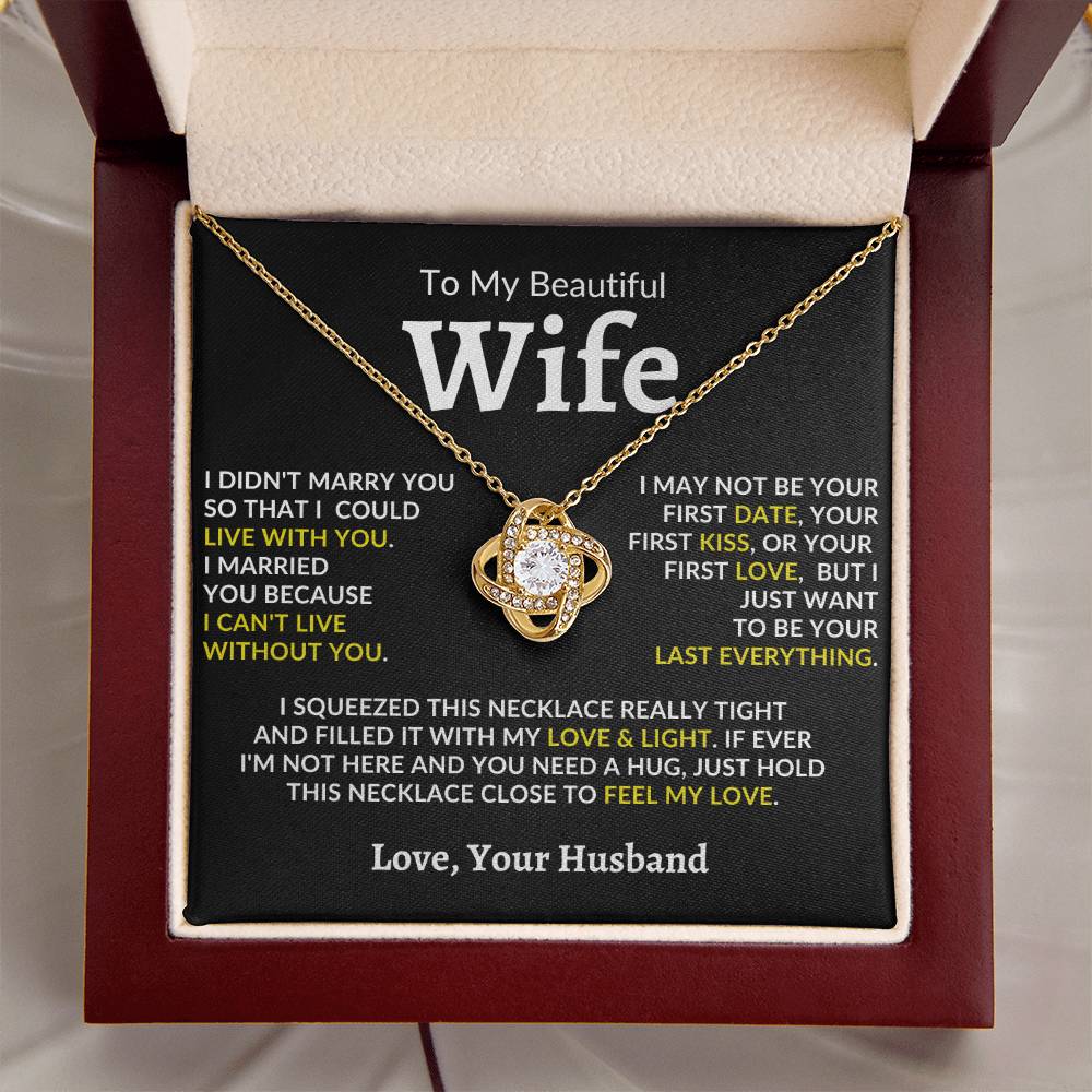 To My Beautiful Wife, I Can't Live Without You - Loveknot Neckalce