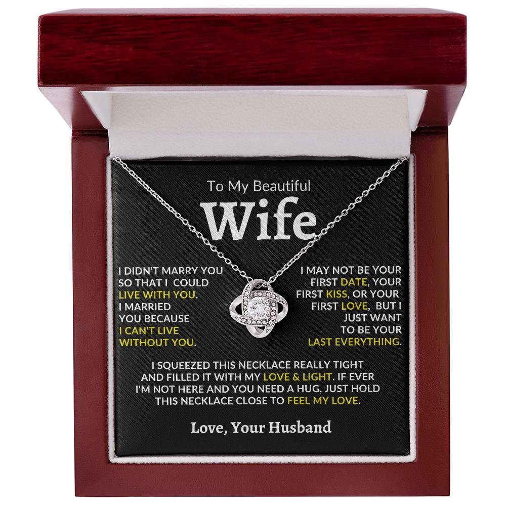 To My Beautiful Wife, I Can't Live Without You - Loveknot Neckalce