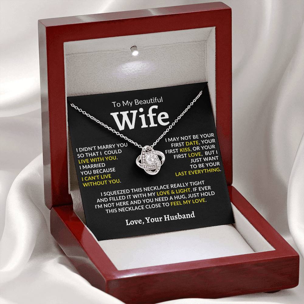 To My Beautiful Wife, I Can't Live Without You - Loveknot Neckalce