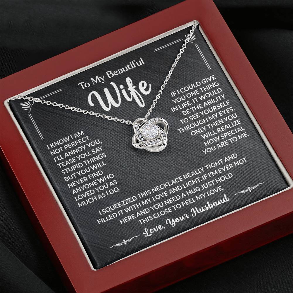 To My Beautiful Wife, You Will Never Find Anyone Who Loves You As Much As I Do Loveknot Necklace